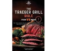 Bron Johnson The Traeger Grill Bible (Copertina rigida) Traeger Grill Bible