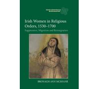 Bronagh Ann McShan Irish Women in Religious Orders, 1530-170 (Copertina rigida)