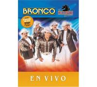 Bronco-El Gigante de America - En Vivo