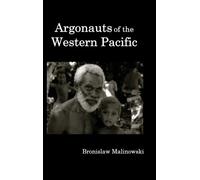 Bronislaw Malin Argonauts of the Western Pacific; An Account (Copertina rigida)