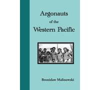Bronislaw Malinowski Argonauts of the Western Pacific (Tascabile)