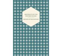 Bronislaw Malinowski Argonauts Of The Western Pacific (Tascabile)