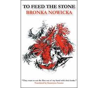 Bronka Nowicka To Feed the Stone (Tascabile) Polish Literature