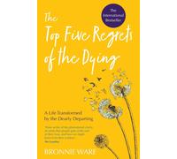 Bronnie Ware Top Five Regrets of the Dying (Tascabile)