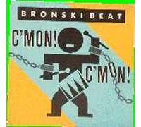 Bronski Beat - C'mon! C'mon! - Forbidden Fruit