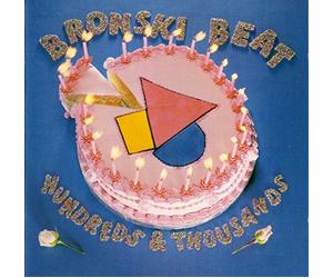 Bronski Beat - Hundreds and Thousands