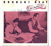 Bronski Beat - It Ain't Necessarily So - Metronome - 882 029-7, London Records - 882 029-7