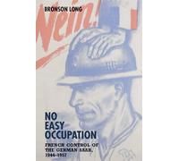 Bronson Long No Easy Occupation (Copertina rigida) German History in Context