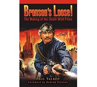 Bronsonýs Loose!: The Making of the Death Wish Films