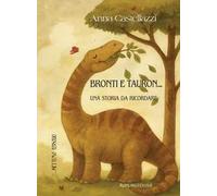 Bronti e Tauron. Una storia da ricordare. Settimo episodio. Ediz. illustrata