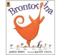 Brontorina by Howe, James (2013) Paperback