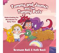 Bronwen Bell Ka Tommy & Jasmin and the Tummy Pets: Understanding the (Tascabile)