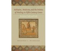 Bronwen L. Wick Asklepios, Medicine, and the Politics of Heal (Copertina rigida)