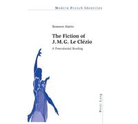 Bronwen Martin The Fiction of J. M. G. Le Clézio (Tascabile)