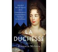 Bronwen McShea Mcshea, Bronwen La Duchesse (Copertina rigida)