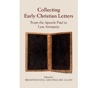 Bronwen Neil Collecting Early Christian Letters (Copertina rigida)