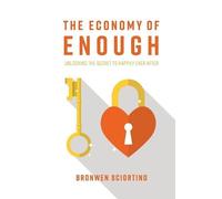 Bronwen Sciortino The Economy of Enough (Tascabile)