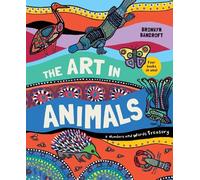 Bronwyn Bancrof The Art in Animals: A Numbers and Words Treas (Copertina rigida)