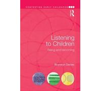 Bronwyn Davies Listening to Children (Tascabile) Contesting Early Childhood