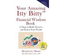 Bronwyn L Martin Your Amazing Itty Bitty(TM) Financial Wisdom Book (Tascabile)