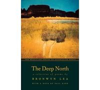 Bronwyn Lea Deep North: A Selection of Poems (Tascabile)