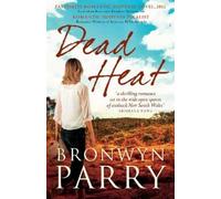 Bronwyn Parry Dead Heat (Tascabile) Goodabri