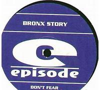 Bronx Story - Bronx Story - Don'T Fear [Vinyl Maxi-Single]