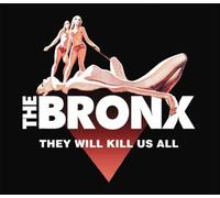 Bronx, The - They Will Kill Us All