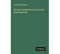 Bronzen, Terrakotten und Vasen der Sammlung Loeb