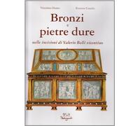Bronzi e pietre dure nelle incisioni di Valerio Belli Vicentino