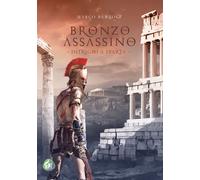 Bronzo assassino. Intrighi a Sparta - Bertoli Marco