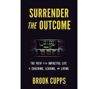 Brook Cupps Surrender The Outcome (Tascabile)
