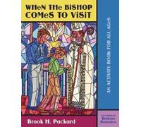 Brook H. Packard When the Bishop Comes to Visit (Tascabile)