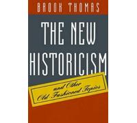Brook Thomas The New Historicism and Other Old-Fashioned Topics (Tascabile)