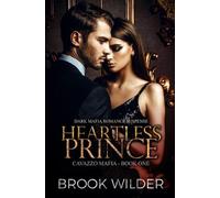 Brook Wilder Heartless Prince (Dark Mafia Romance Suspense) (Tascabile)