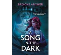 Brooke Archer A Song in the Dark (Copertina rigida)