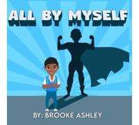 Brooke Ashley All By Myself (Tascabile)