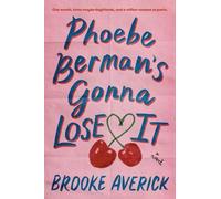 Phoebe Berman's Gonna Lose It