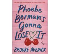 Phoebe Berman's Gonna Lose It: A Novel