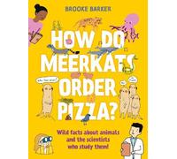 Brooke Barker How Do Meerkats Order Pizza? (Tascabile)