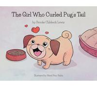 Brooke Chlebeck Lewis The Girl Who Curled Pug's Tail (Tascabile)