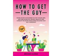 Brooke Clarke How to Get the Guy (Tascabile)