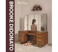 Brooke DiDonato: Take a Picture, It Will Last Longer /anglais