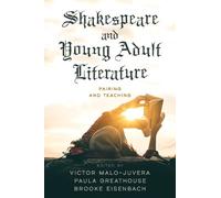 Shakespeare and Young Adult Literature: Pairing and Teaching