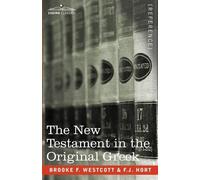 Brooke F Westcott F J Hort The New Testament in the Original Greek (Tascabile)