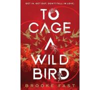 Brooke Fast To Cage a Wild Bird (Copertina rigida)