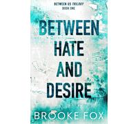 Brooke Fox Brooke Montgomery Between Hate and Desire (Tascabile)