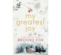 Brooke Fox Brooke Montgomery My Greatest Joy (Tascabile) Maplewood Falls