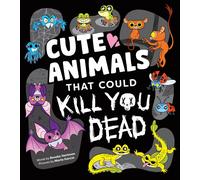 Brooke Hartman Cute Animals That Could Kill You Dead (Copertina rigida)