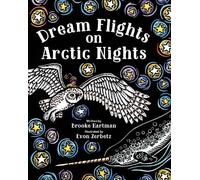 Brooke Hartman Dream Flights on Arctic Nights (Copertina rigida)